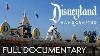 Disneyland Handcrafted Full Documentary